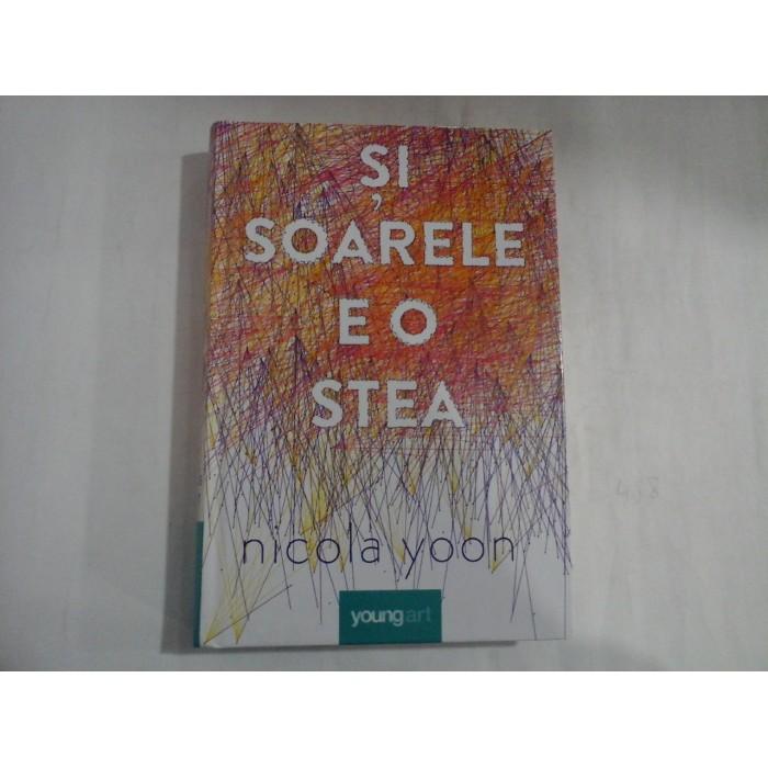 SI SOARELE E O STEA - NICOLA YOON SI SOARELE E O STEA - NICOLA YOON